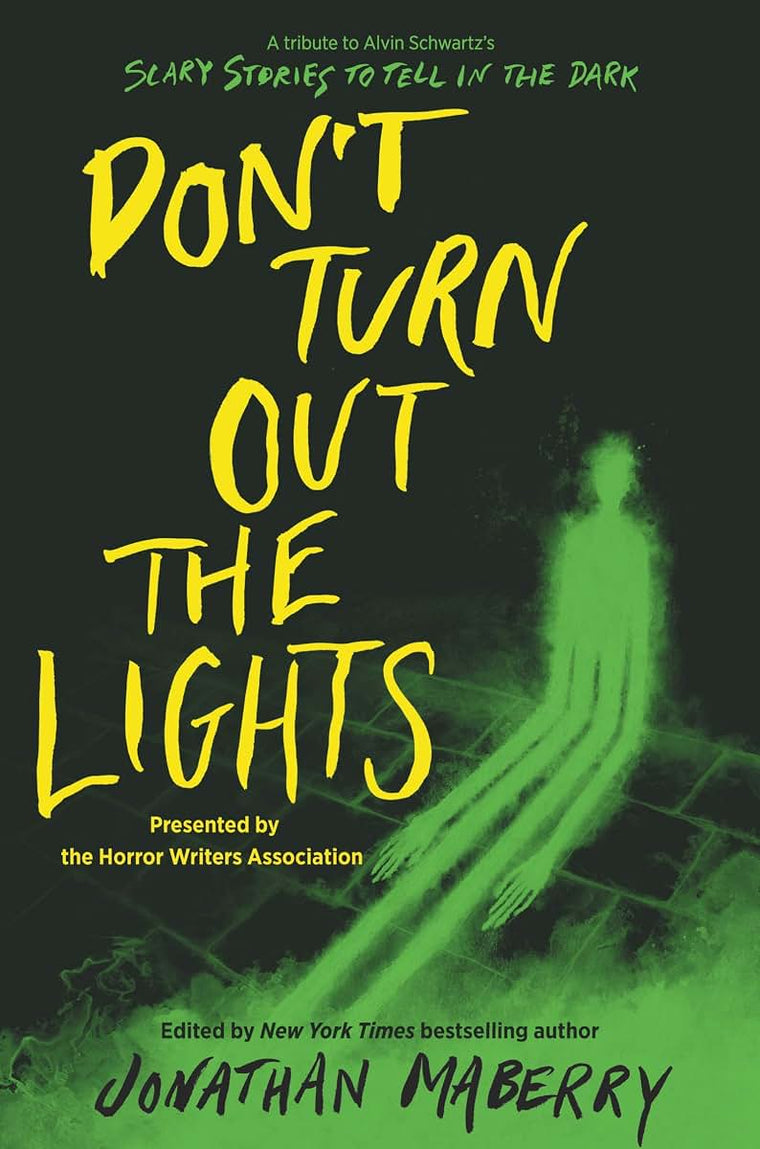 Dont Turn Out the Lights: A Tribute to Alvin Schwartz's Scary Stories to Tell in the Dark