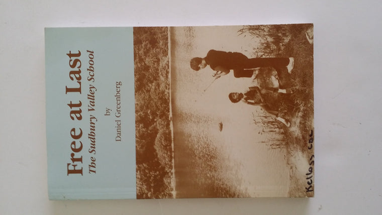 Free at Last: The Sudbury Valley School