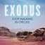Exodus: Stop Walking in Circles (InScribed Collection)