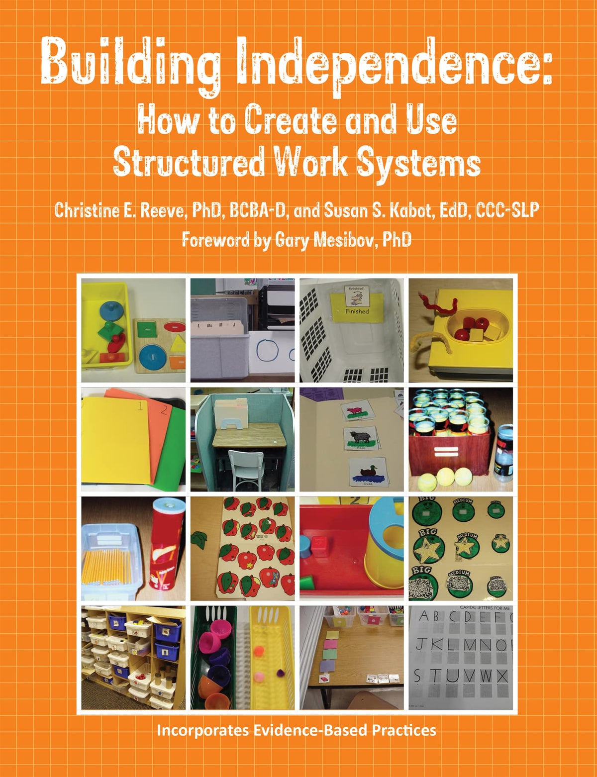 Building Independence: How to Create and Use Structured Work Systems