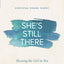 She's Still There Bible Study Guide: Rescuing the Girl in You