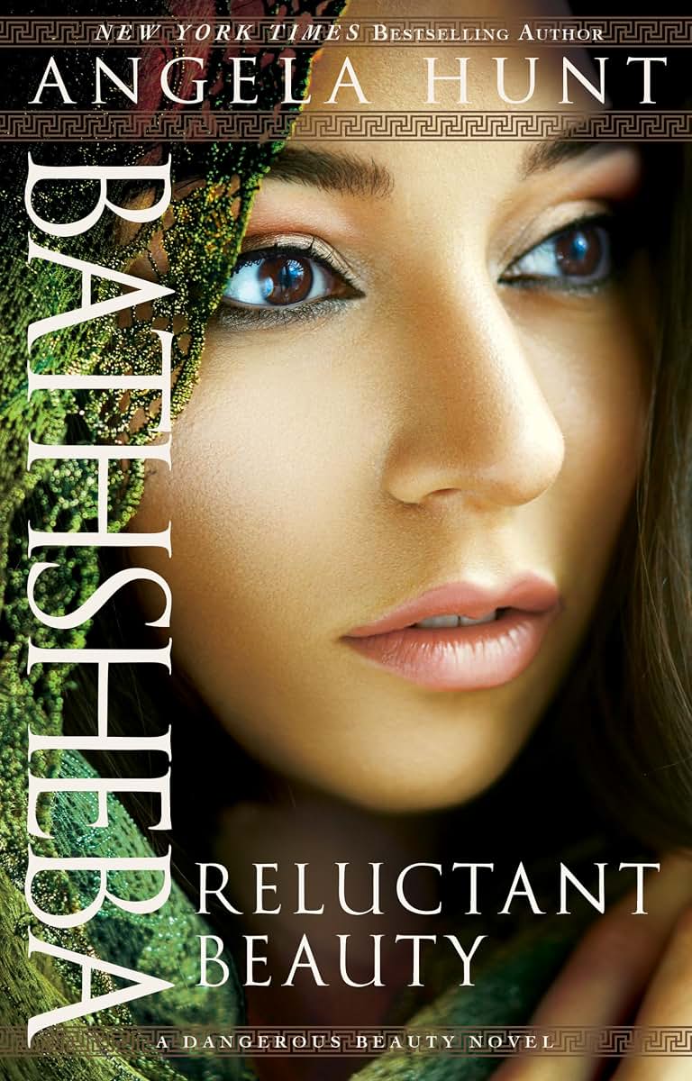 Bathsheba: (A Biblical Ancient World Romance) (A Dangerous Beauty Novel)