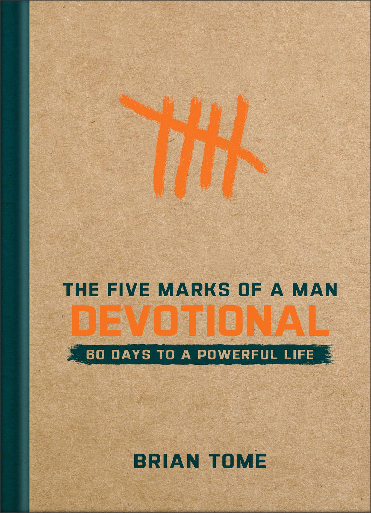The Five Marks of a Man Devotional: 60 Days to a Powerful Life - Inspiring Daily Devotions and Gift for Christian Men