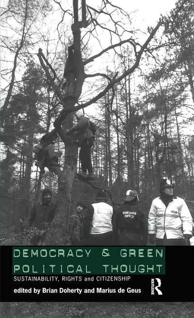Democracy and Green Political Thought: Sustainability, Rights and Citizenship (Routledge/ECPR Studies in European Political Science)