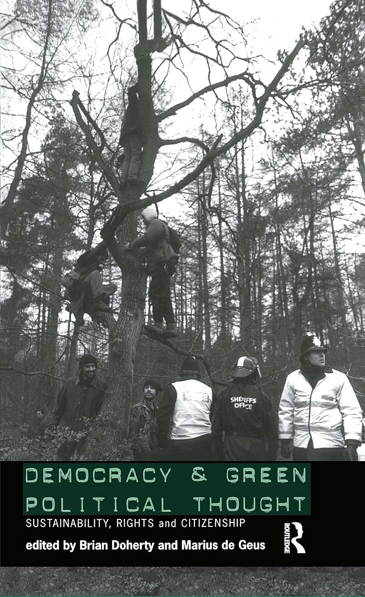 Democracy and Green Political Thought: Sustainability, Rights and Citizenship (Routledge/ECPR Studies in European Political Science)