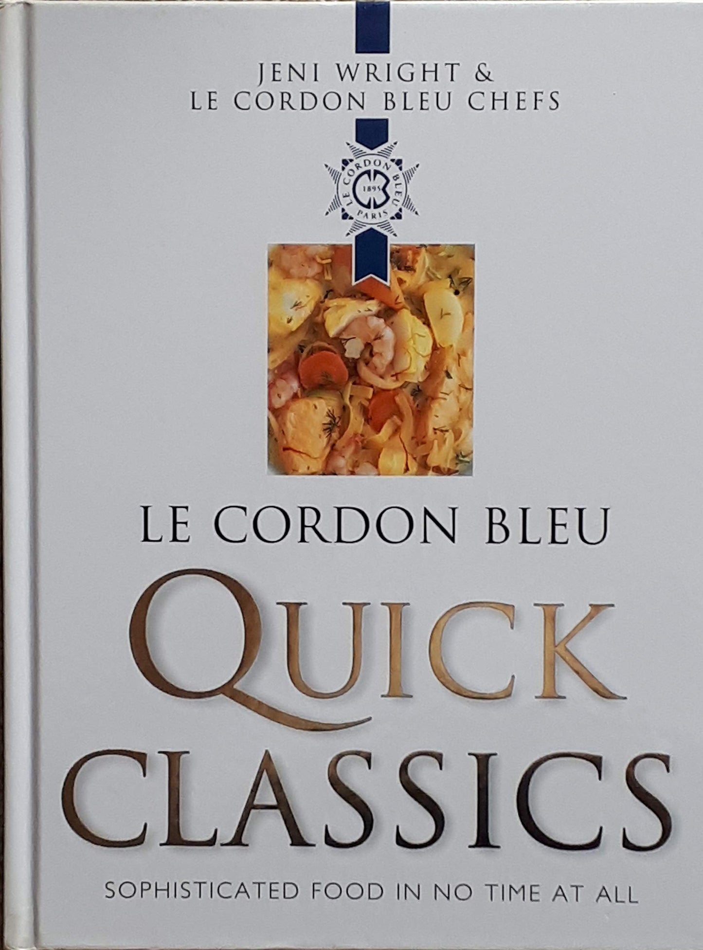 Le Cordon Bleu Quick Classics by Wright, Jeni