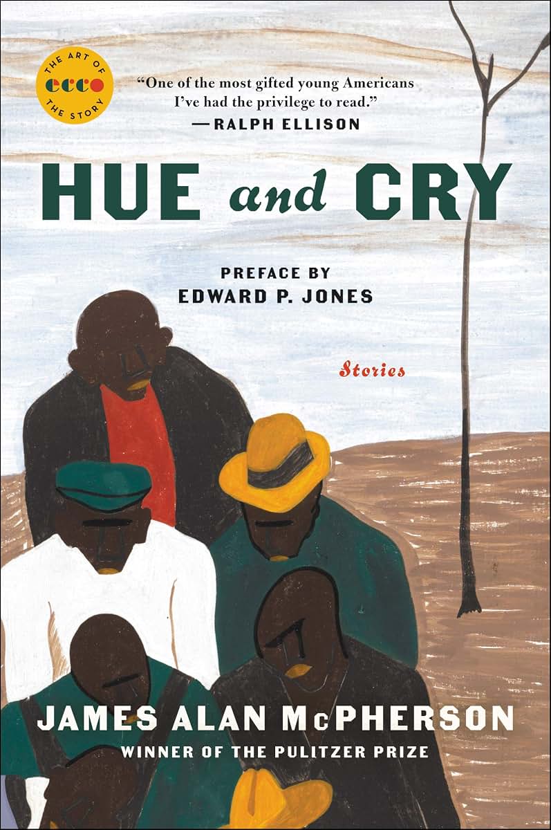 Hue and Cry: The Classic Debut Short Story Collection from Pulitzer Prize Winner James Alan McPherson (Art of the Story)