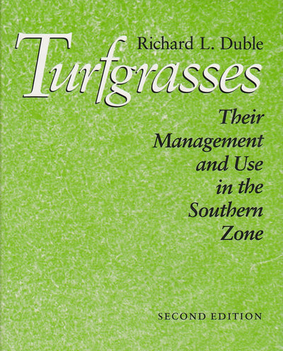 Turfgrasses: Their Management and Use in the Southern Zone