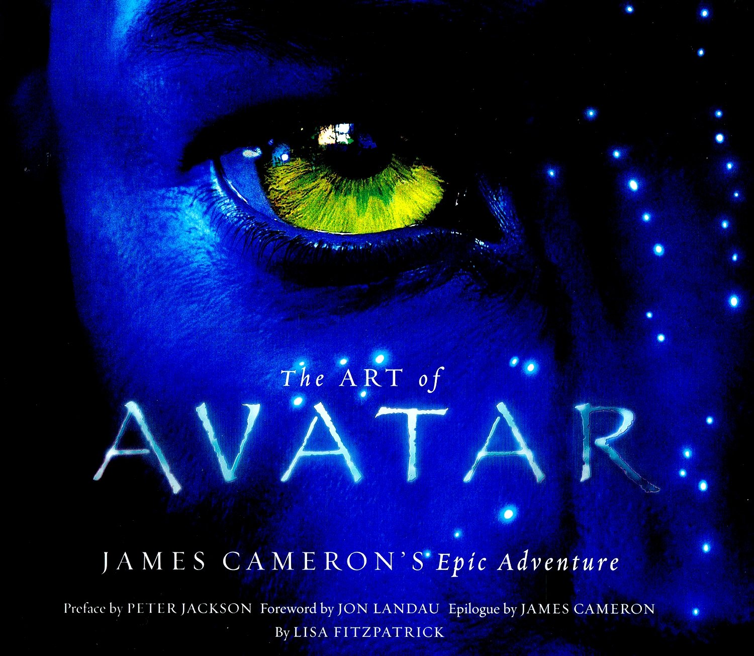 The Art of Avatar: James Cameron's Epic Adventure