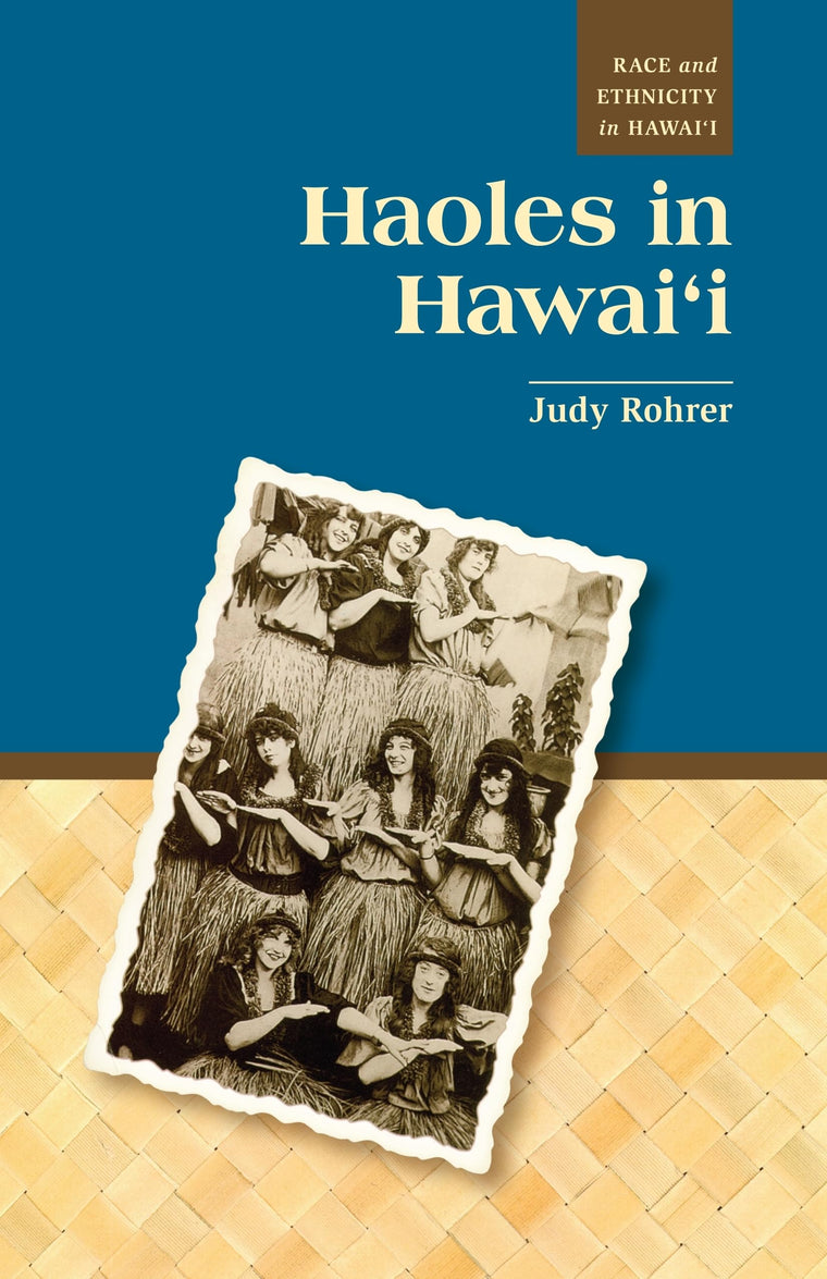 Haoles in Hawaii (Race and Ethnicity in Hawai'i)