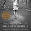 Miss Peregrine's Home for Peculiar Children (Miss Peregrine's Peculiar Children)