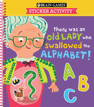 Brain Games - Sticker Activity: There Was an Old Lady Who Swallowed the Alphabet! (For Kids Ages 3-6)