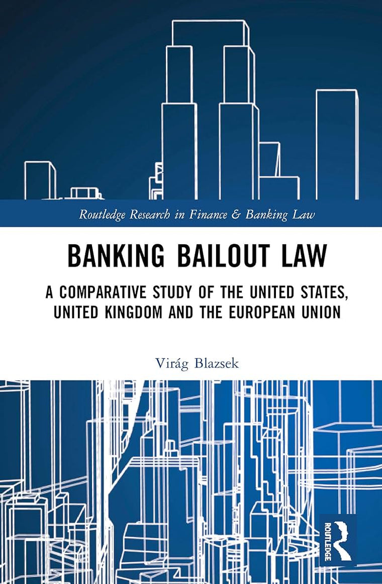 Banking Bailout Law (Routledge Research in Finance and Banking Law)