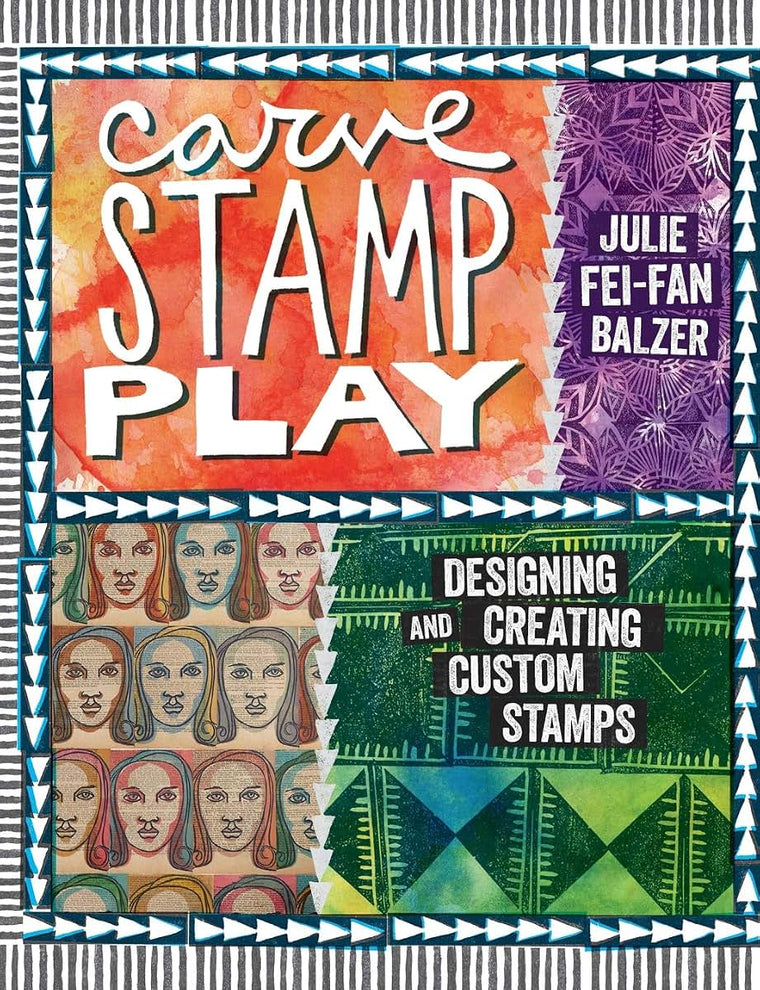 Carve, Stamp, Play: Designing and Creating Custom Stamps by