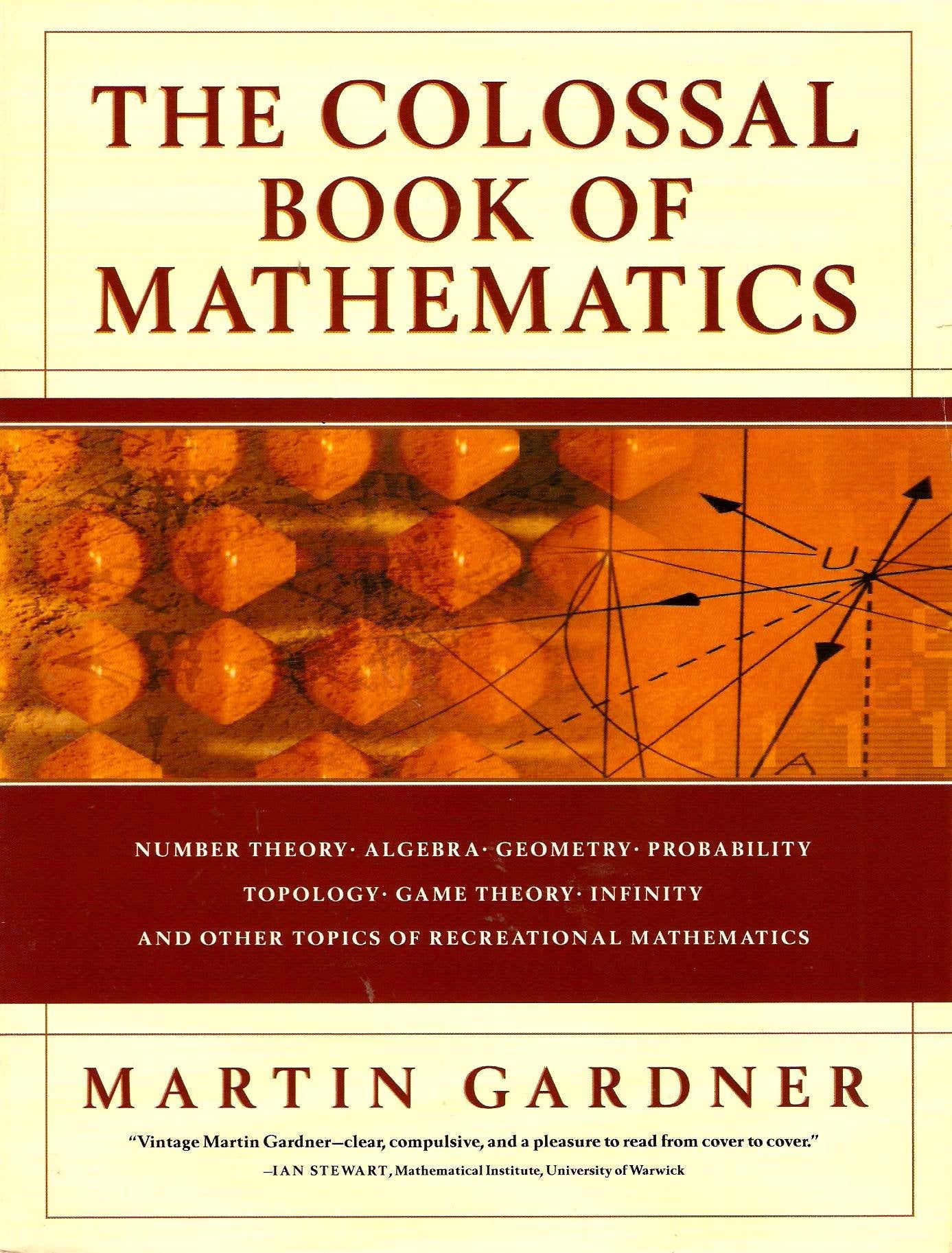 The Colossal Book of Mathematics by Martin Gardner