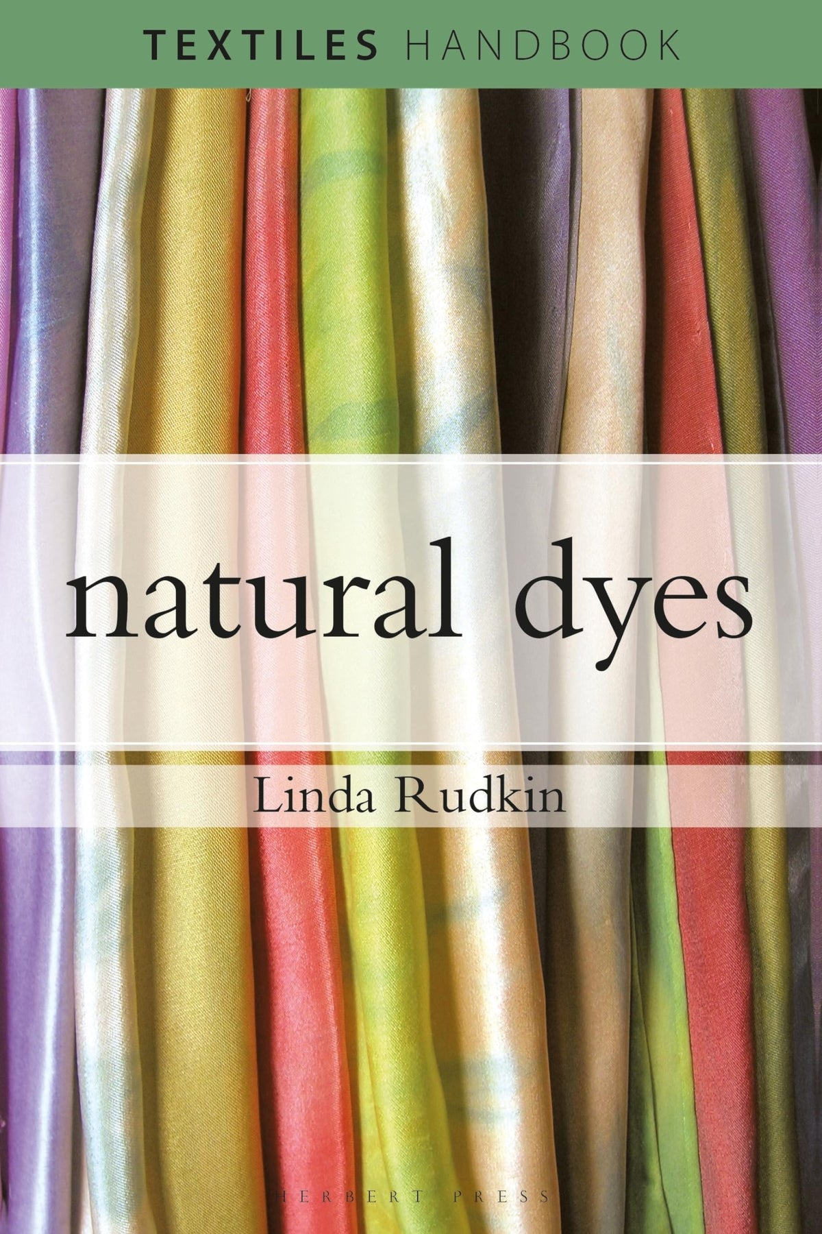 Natural Dyes (Textiles Handbooks)