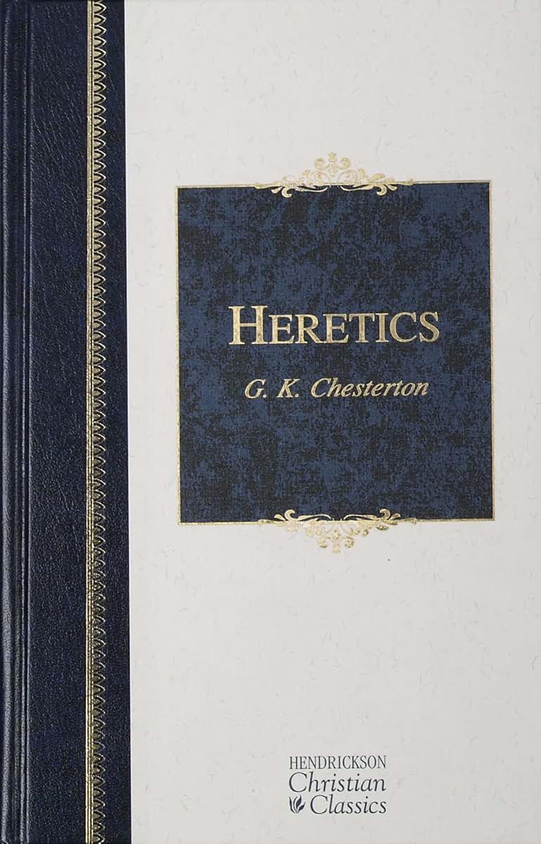 Heretics: Heresy and Orthodoxy in the History of the Church (Hendrickson Christian Classics)