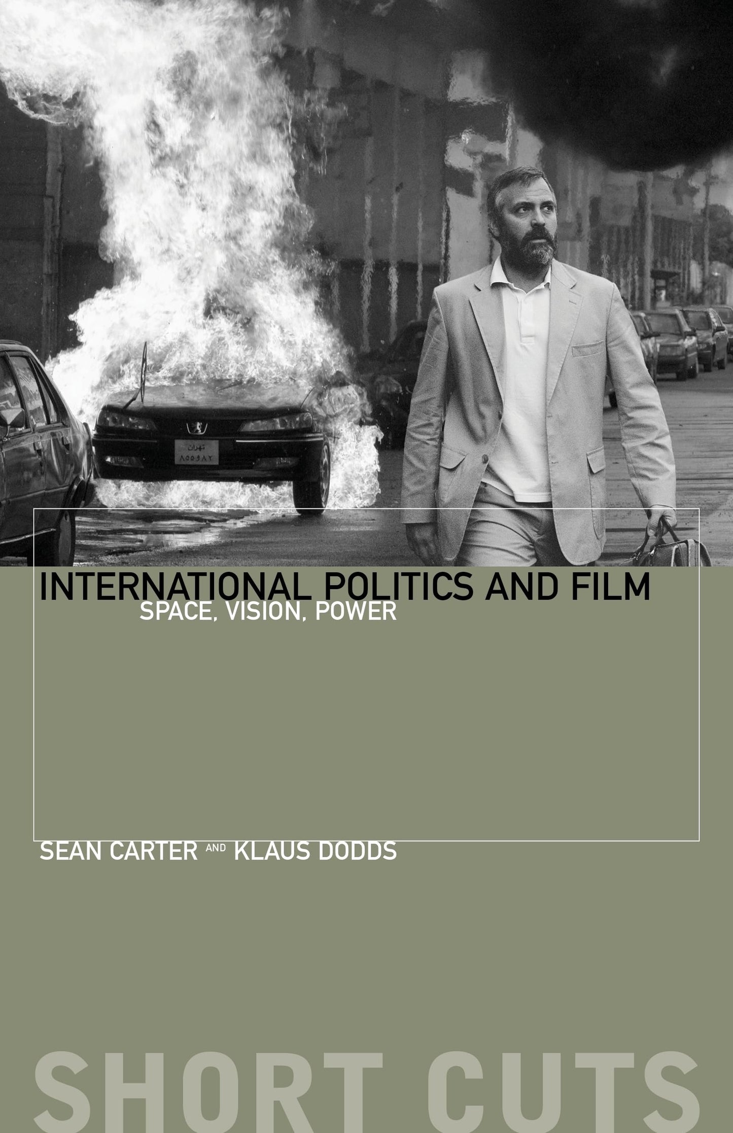 International Politics and Film: Space, Vision, Power (Short Cuts)