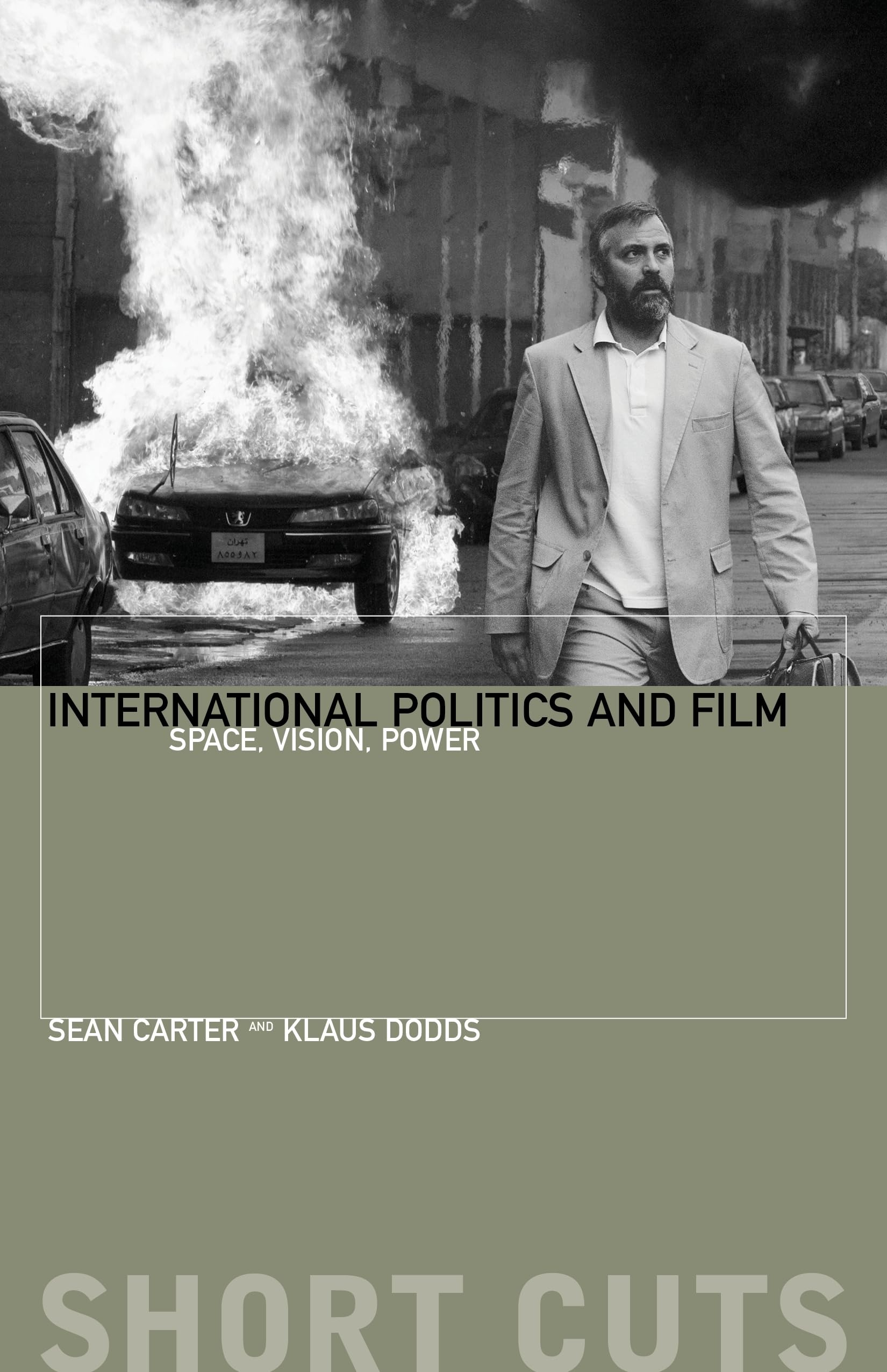 International Politics and Film: Space, Vision, Power (Short Cuts)