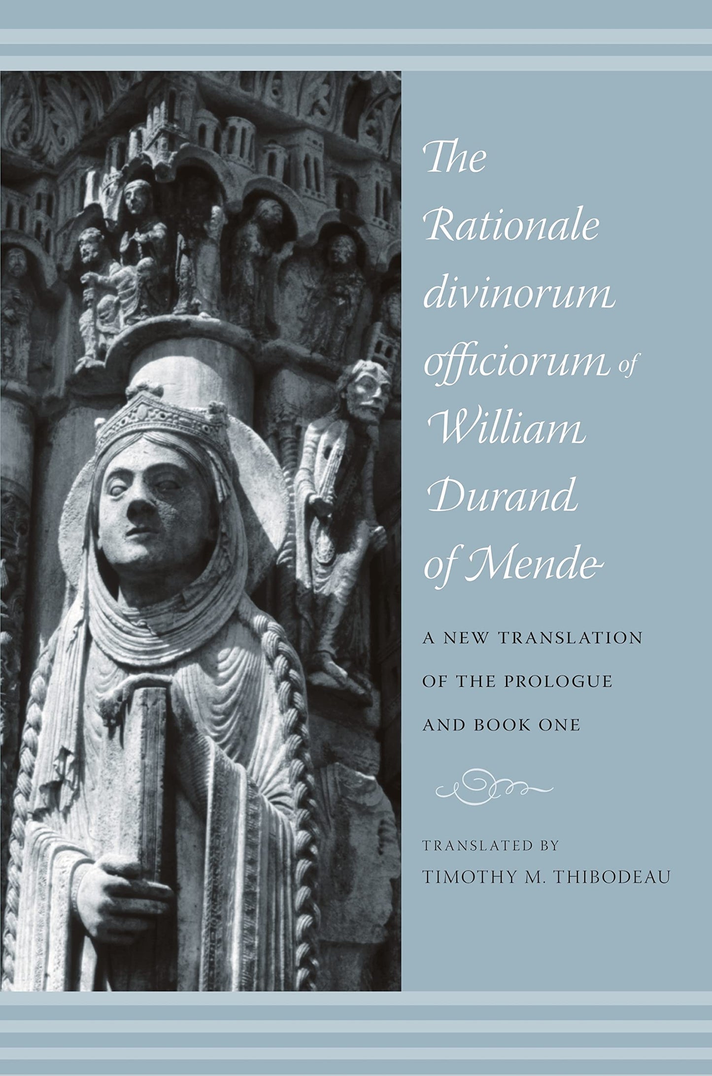 The Rationale Divinorum Officiorum of William Durand of Mende: A New Translation of the Prologue and Book One (Records of Western Civilization Series)
