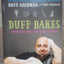 Duff Bakes: Think and Bake Like a Pro at Home
