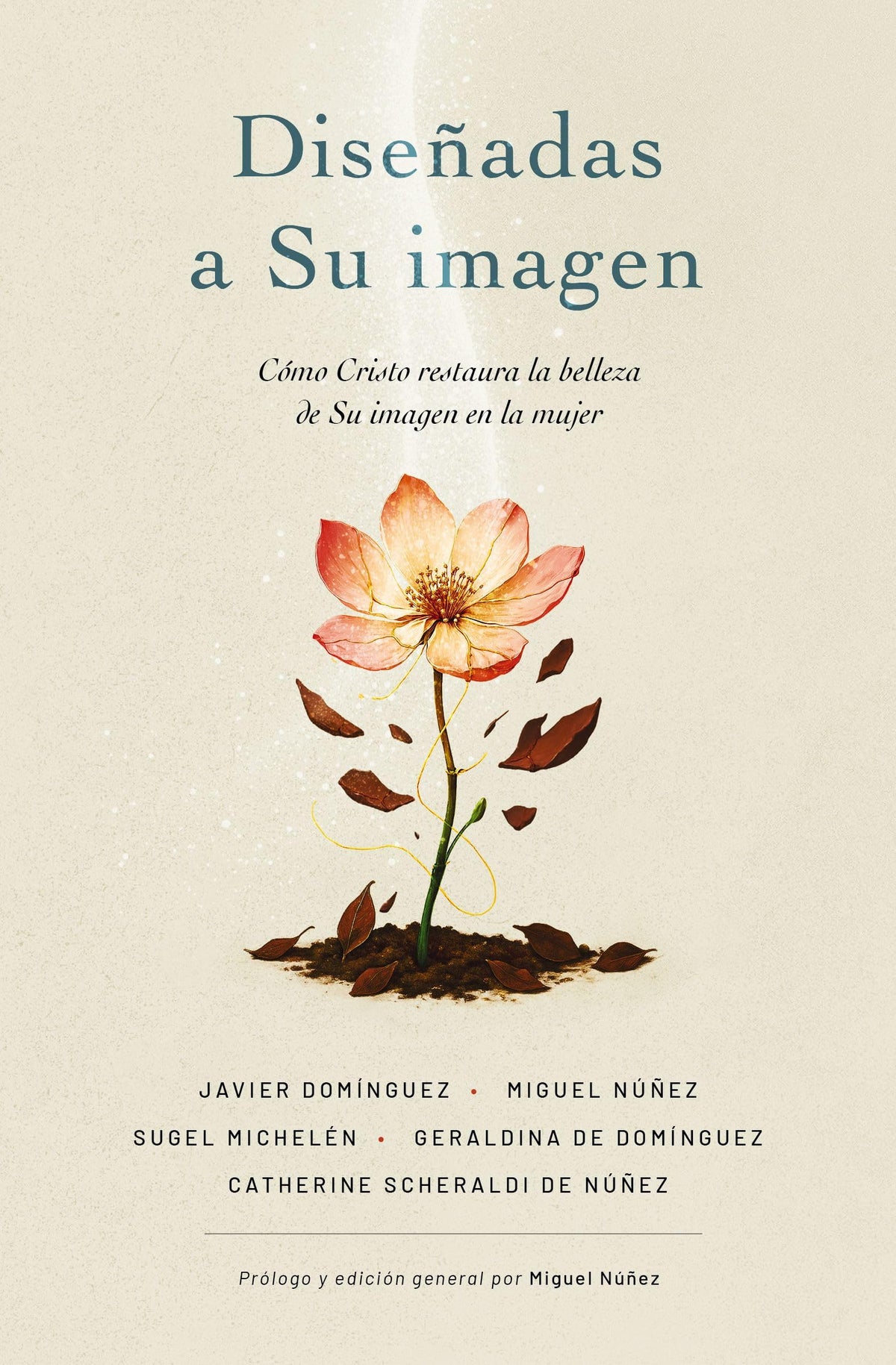 Diseadas a Su imagen: Cómo Cristo restaura la belleza de Su imagen en la mujer (Spanish Edition)