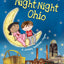 Night-Night Ohio: A Sweet Goodnight Board Book for Kids and Toddlers