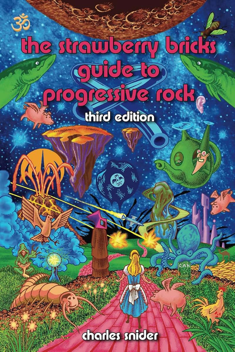 The Strawberry Bricks Guide to Progressive Rock: Third Edition