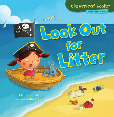 Look Out for Litter (Cloverleaf Books  - Planet Protectors)