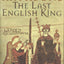 The Last English King