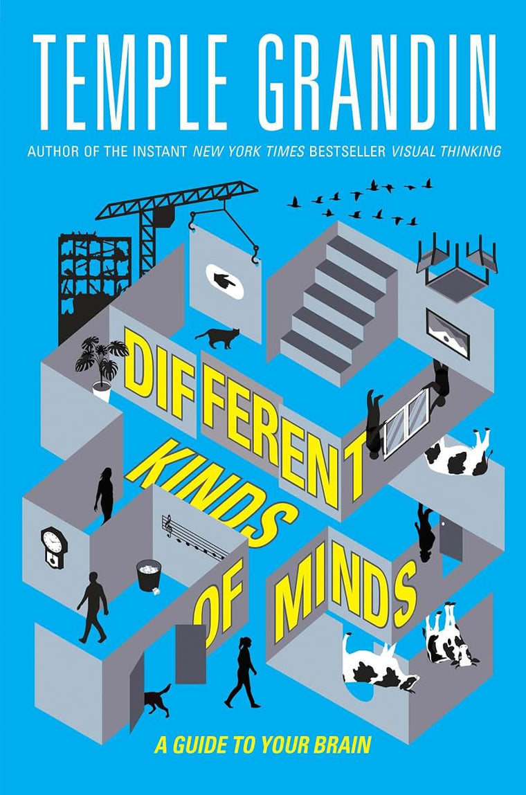 Different Kinds of Minds: A Guide to Your Brain by Grandin P