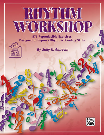 Rhythm Workshop: 575 Reproducible Exercises Designed to Improve Rhythmic Reading Skills, Comb Bound Book & Online PDF/Audio