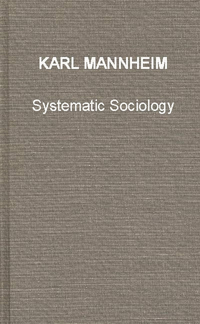 Systematic Sociology: An Introduction to the Study of Society (International Library of Sociology and Social Reconstruction)