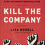 Kill the Company: End the Status Quo, Start an Innovation Revolution