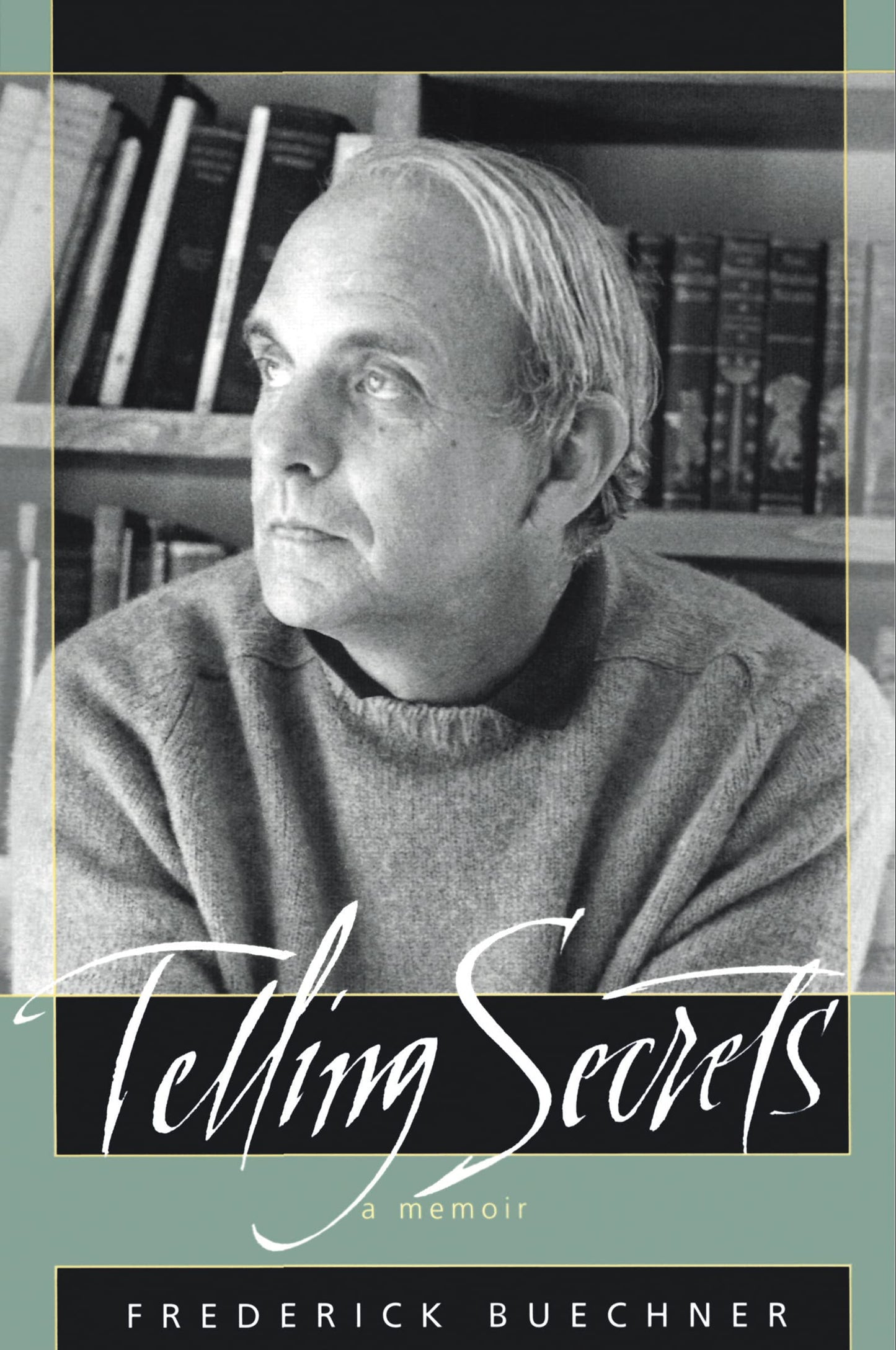 Telling Secrets: A Celebrated Author's Candid Memoir of a Father's Suicide and Its Influence on a Son and Minister