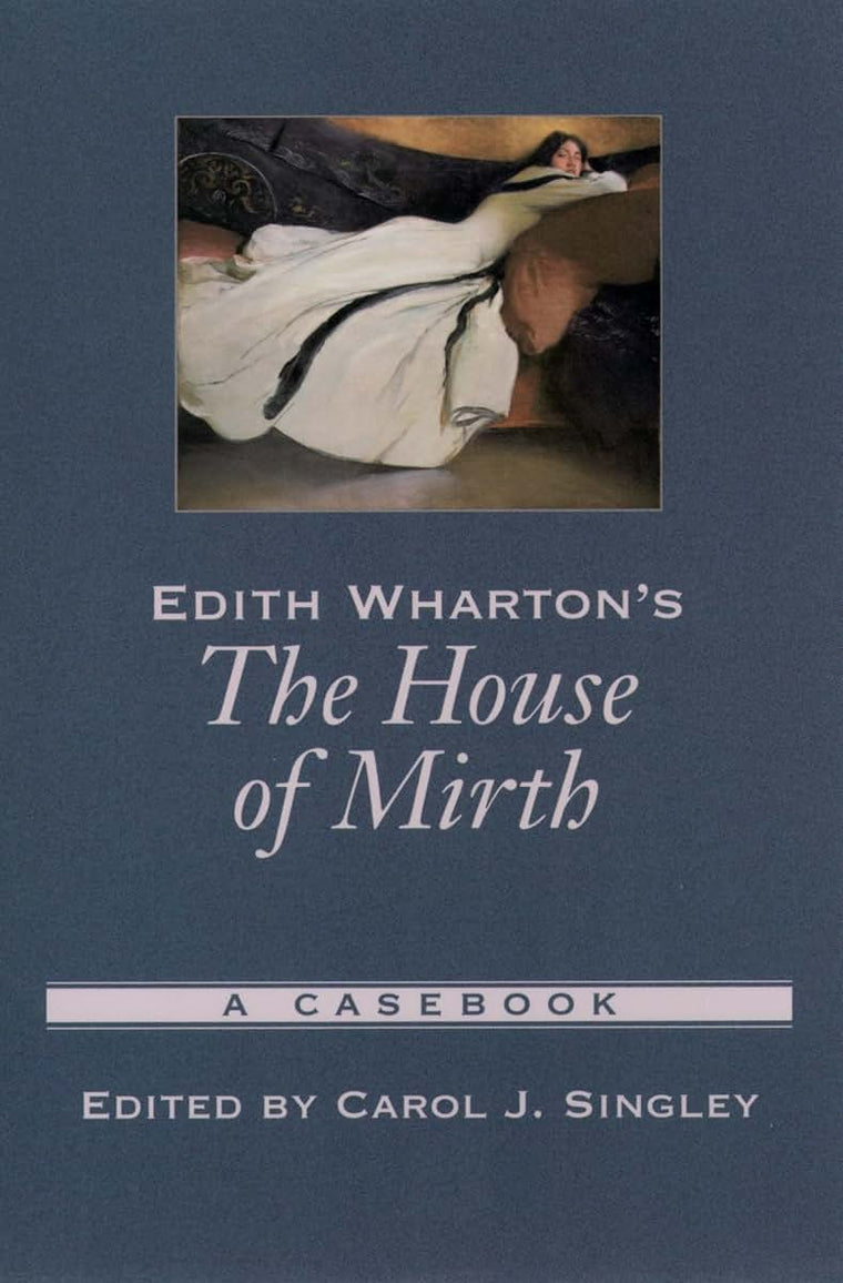 Edith Wharton's The House of Mirth: A Casebook (Casebooks in Criticism)