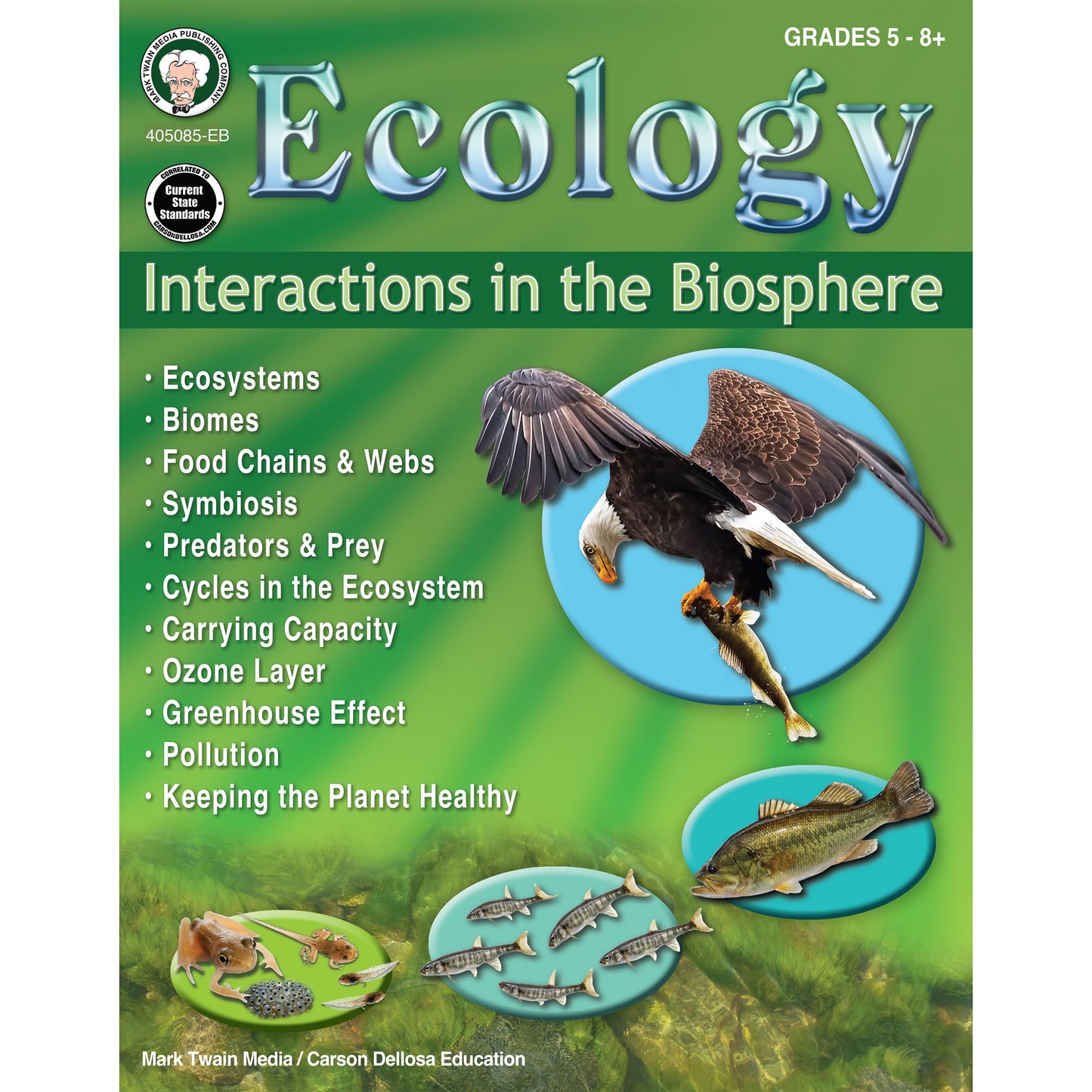 Mark Twain Ecology Workbook, Science Book for Grades 5 and Up, Pollution, Ecosystems, Food Chains, and more Interactions in the Biosphere, Biology Classroom or Homeschool Curriculum