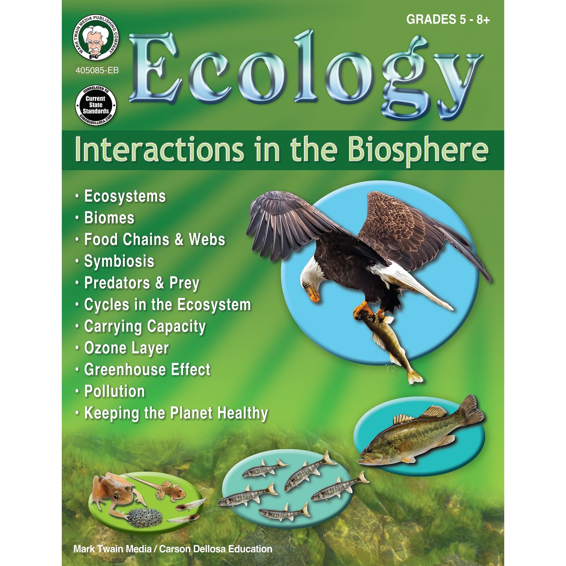 Mark Twain Ecology Workbook, Science Book for Grades 5 and Up, Pollution, Ecosystems, Food Chains, and more Interactions in the Biosphere, Biology Classroom or Homeschool Curriculum