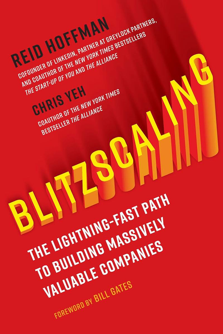 Blitzscaling: The Lightning-Fast Path to Building Massively