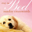 The New York Times Stay in Bed Sunday Crosswords: 75 Puzzles from the Pages of The New York Times