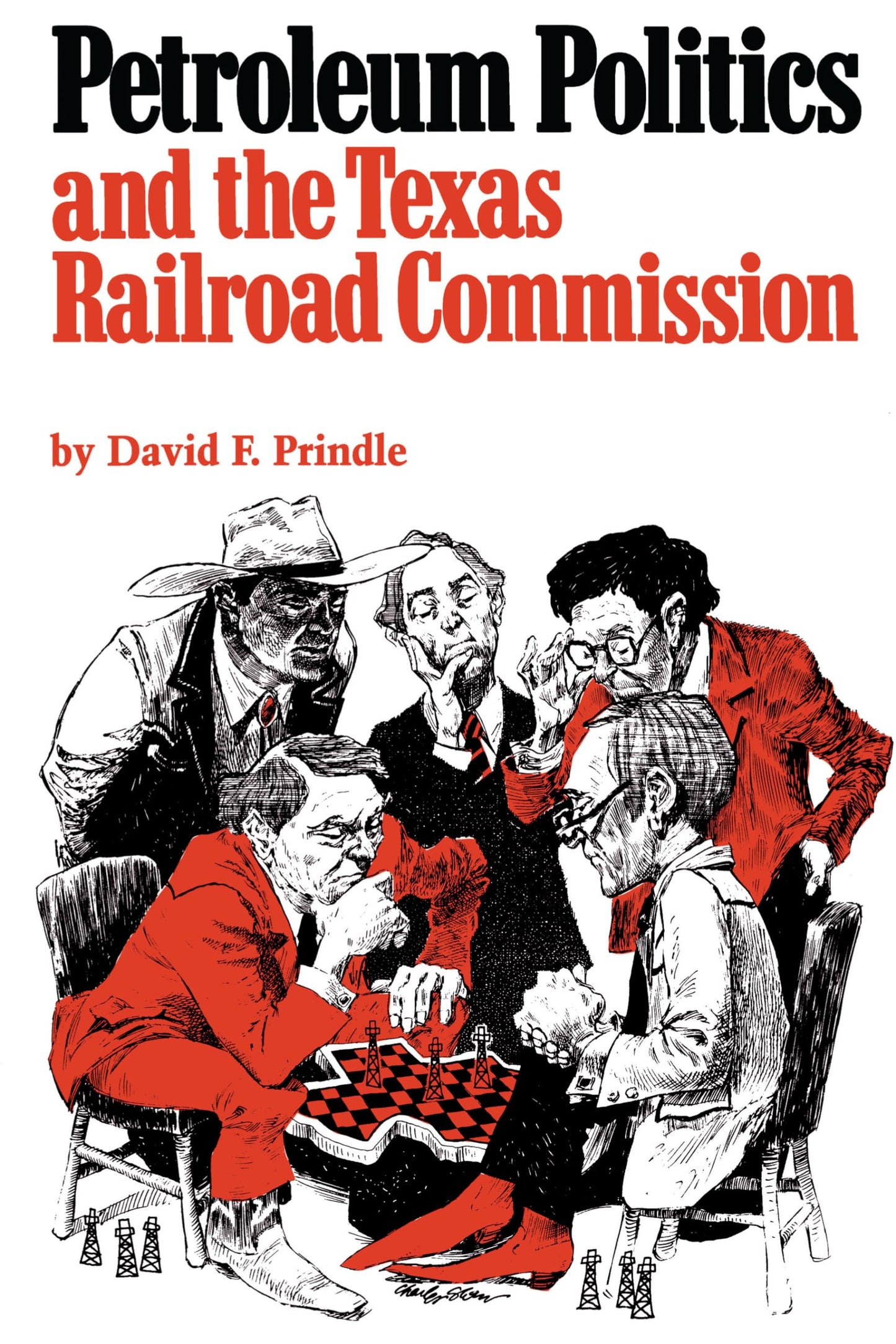 Petroleum Politics and the Texas Railroad Commission (Elma Dill Russell Spencer Foundation Series)