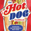 The Hot Dog Cookbook: 50 Recipes for the World's Best Food