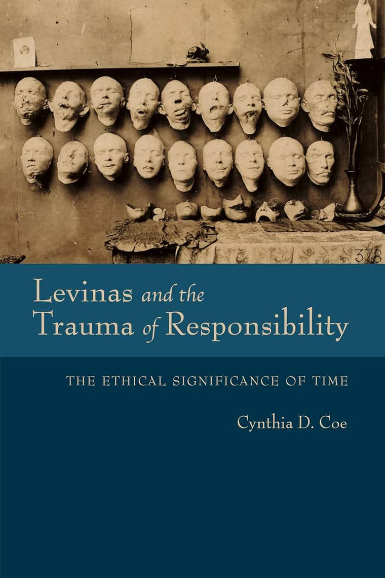Levinas and the Trauma of Responsibility: The Ethical Significance of Time (Studies in Continental Thought)
