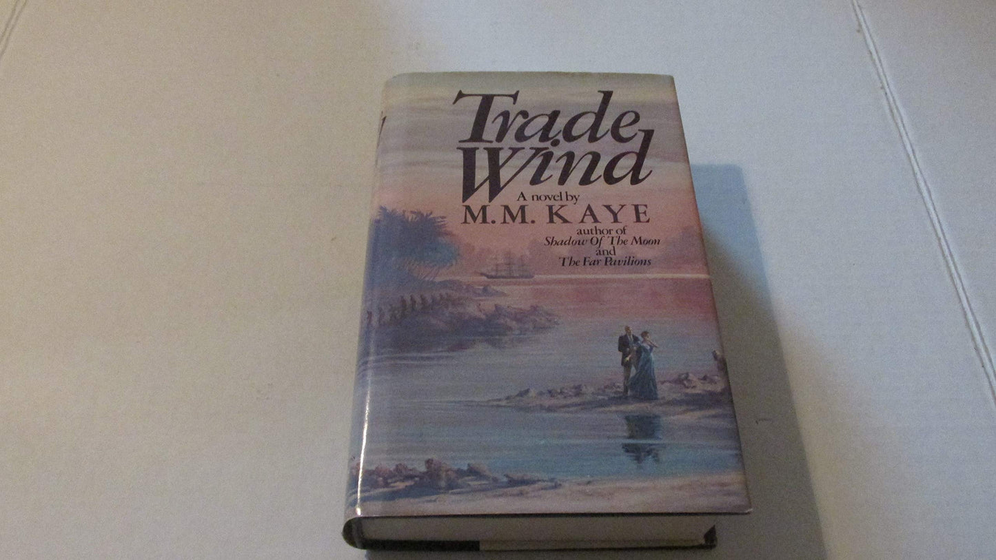 Trade Wind by M. M. Kaye