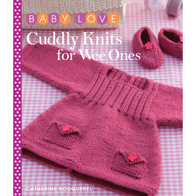 Cuddly Knits for Wee Ones (Baby Love)