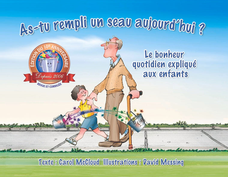 As-tu rempli un seau aujourd'hui ?: Le bonheur quotidien expliqu aux enfants