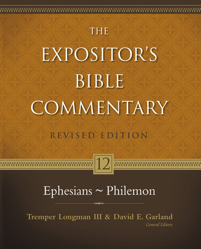 Ephesians - Philemon (12) (The Expositor's Bible Commentary)