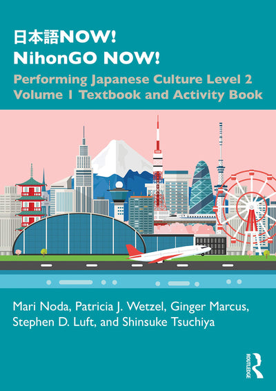 ???NOW! NihonGO NOW!: Performing Japanese Culture - Level 2 Volume 1 Textbook and Activity Book (Now! Nihongo Now!, 1)