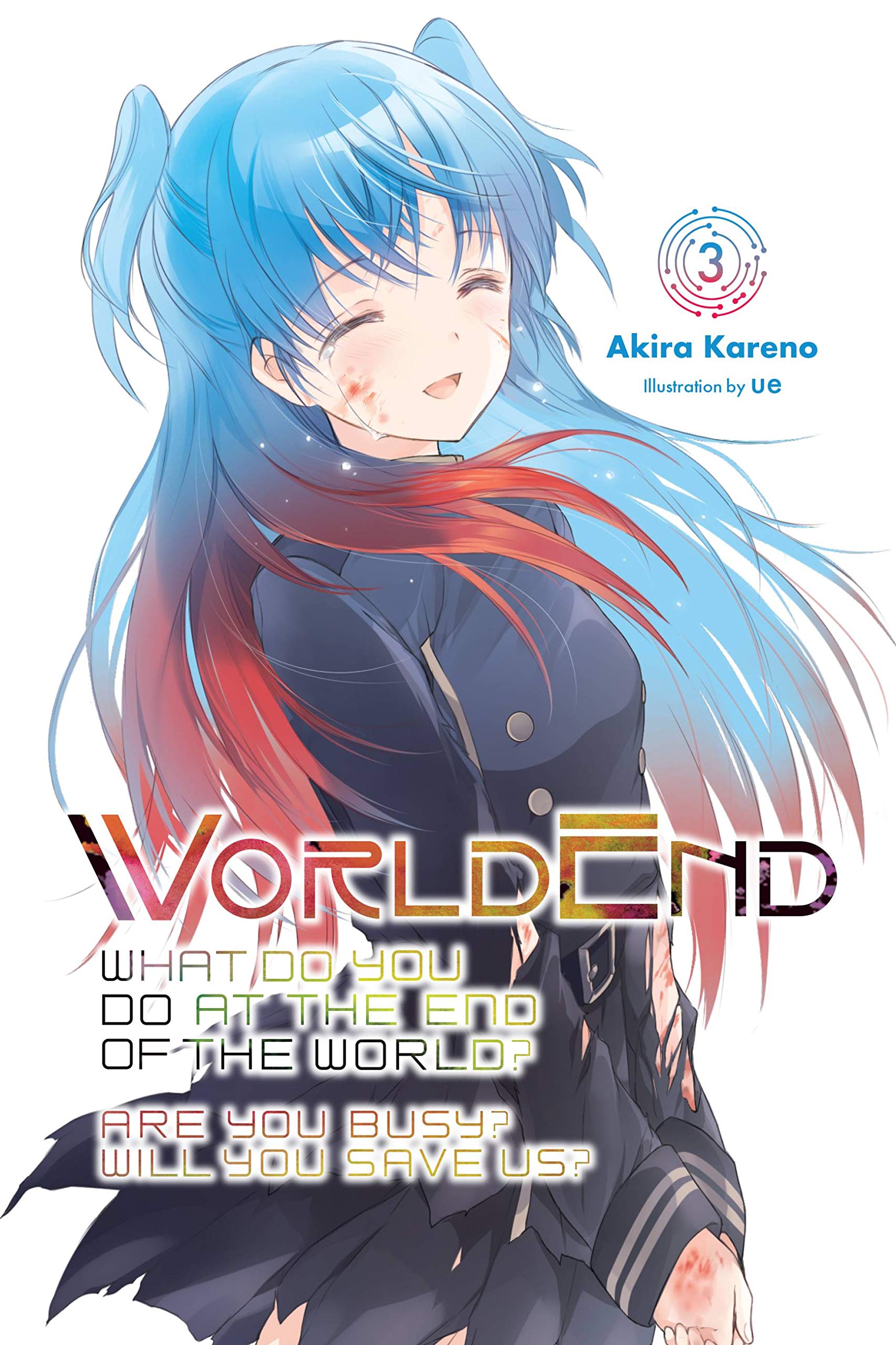 WorldEnd: What Do You Do at the End of the World? Are You Busy? Will You Save Us?, Vol. 3 (Volume 3) (WorldEnd: What Do You Do at the End of the World? Are You Busy? Will You Save Us?, 3)