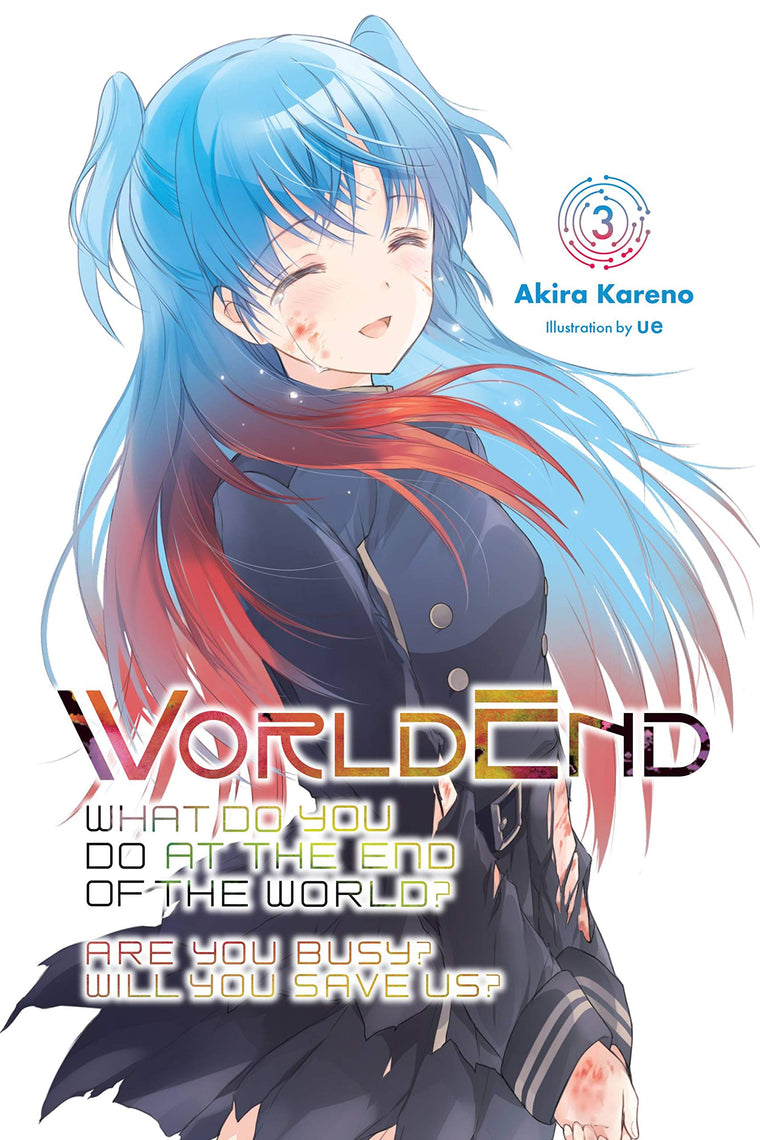 WorldEnd: What Do You Do at the End of the World? Are You Busy? Will You Save Us?, Vol. 3 (Volume 3) (WorldEnd: What Do You Do at the End of the World? Are You Busy? Will You Save Us?, 3)